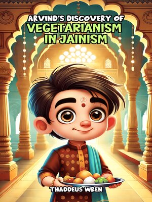cover image of Arvind's Discovery of Vegetarianism in Jainism